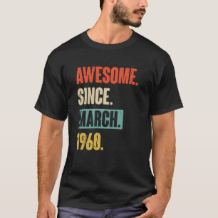 Camiseta Incrível desde março de 1960 Aniversário 63ª Decor
