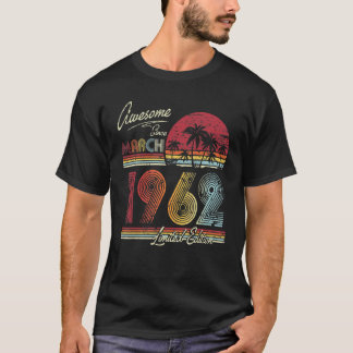 Camiseta Incrível Desde Março De 1962 60 Anos 60º Aniversár