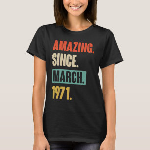 Camiseta Incrível desde março de 1971 Aniversário 52ª Decor
