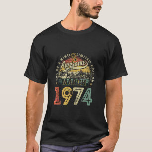 Camiseta Incrível desde março de 1974 Vintage 50th Birthday