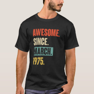 Camiseta Incrível desde março de 1975 Aniversário 48ª Decor