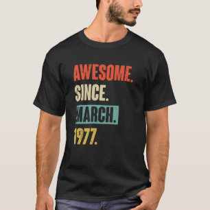 Camiseta Incrível desde março de 1977 Aniversário 46º Decor