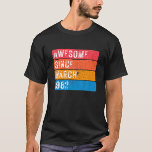 Camiseta Incrível Desde Março De 1982, Legendário Vintage 4