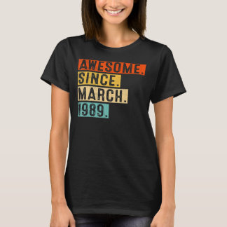Camiseta Incrível desde março de 1989 34 anos 34 anos Nasci