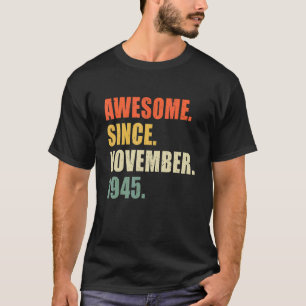 Camiseta Incrível Desde Novembro De 1945, 77 Anos, Aniversá