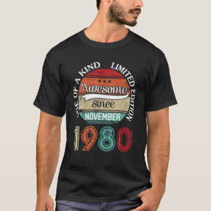 Camiseta Incrível Desde Novembro De 1980, Um Dos Tipos Limi