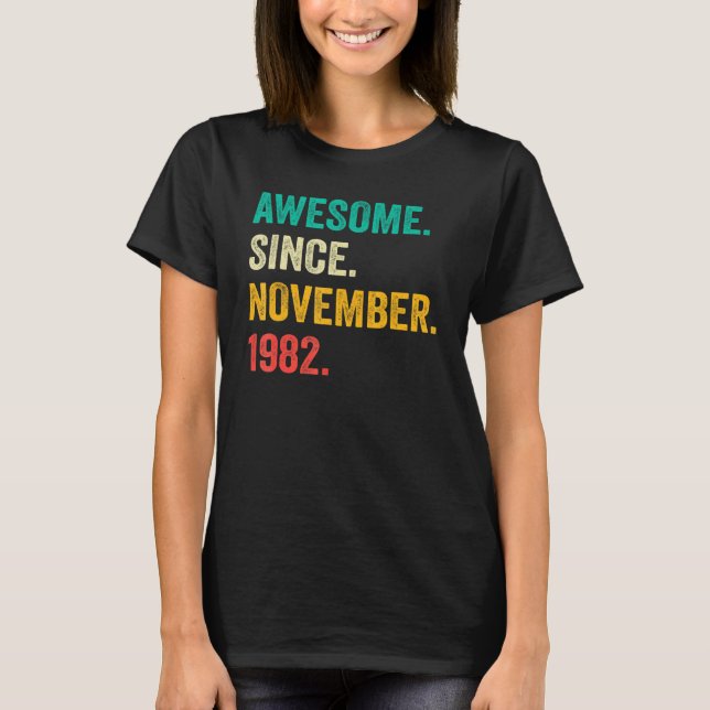 Camiseta Incrível Desde Novembro De 1982 aniversário de 40  (Frente)