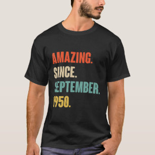 Camiseta Incrível Desde O Aniversário De Setembro De 1950 -