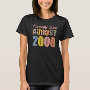 Camiseta Incrível Desde O Nascer De Agosto Em 2000 22 Anos 