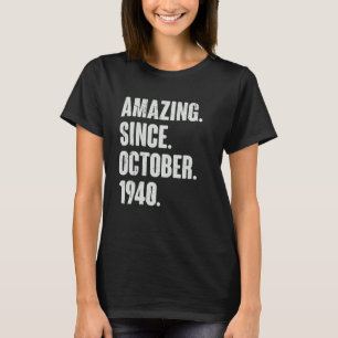Camiseta Incrível Desde Outubro De 1940, 82 Anos, 82 Anos,