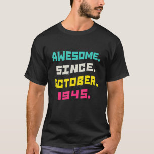 Camiseta Incrível desde outubro de 1945 77º aniversário 77 