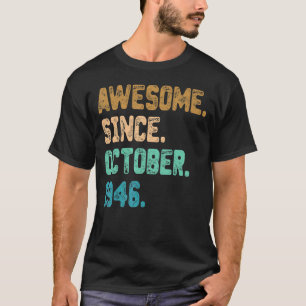 Camiseta Incrível desde outubro de 1946 Vintage 76º anivers