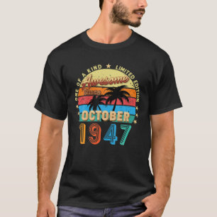 Camiseta Incrível Desde Outubro De 1947 75Th Birthday Limit