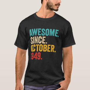 Camiseta Incrível Desde Outubro De 1949 73 Anos 73 Anos