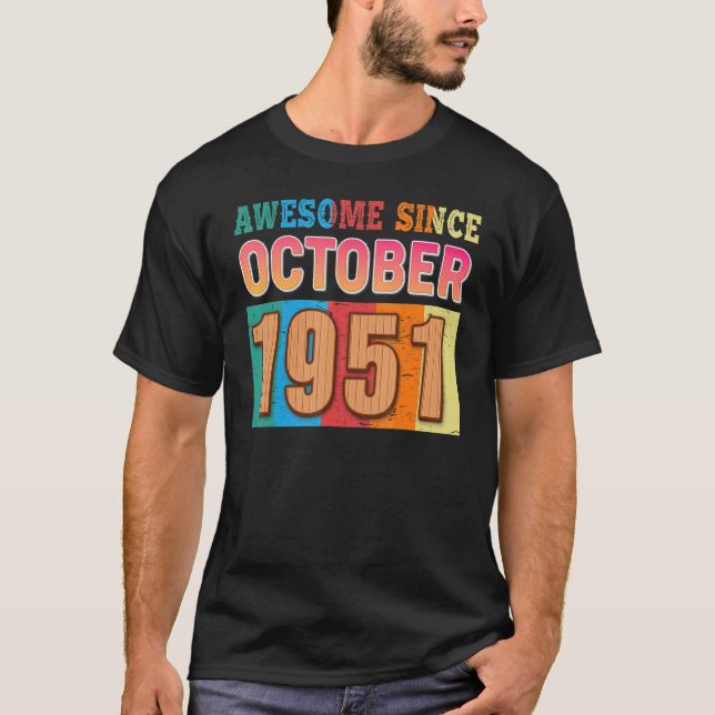 Camiseta Incrível Desde Outubro De 1951, 71 Anos De Idade,  (Frente)