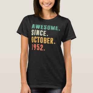 Camiseta Incrível Desde Outubro De 1952 70 Birthday 70 Anos