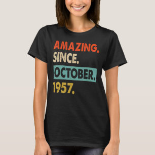 Camiseta Incrível desde outubro de 1957 65º Aniversário Pre