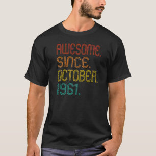 Camiseta Incrível Desde Outubro De 1961 Retro 61 Anos De ru
