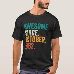 Camiseta Incrível Desde outubro de 1962, 60 anos, 60 anos, 