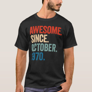 Camiseta Incrível Desde Outubro De 1970 52º Aniversário 52 