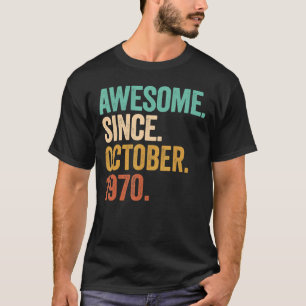 Camiseta Incrível Desde Outubro De 1970 52 Anos 52 Anos