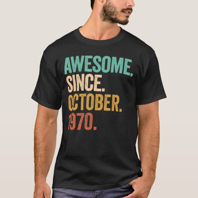Camiseta Incrível Desde Outubro De 1970 52 Anos 52 Anos (Frente)