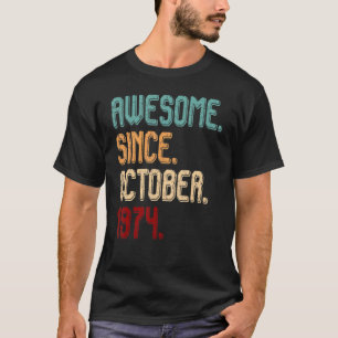 Camiseta Incrível desde outubro de 1974 vintage 48º anivers