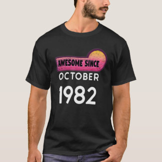 Camiseta Incrível Desde Outubro De 1982 Aniversário De 1982