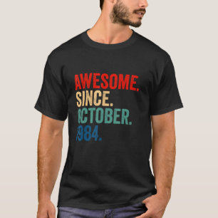 Camiseta Incrível Desde outubro de 1984 38 anos 38 anos Nas