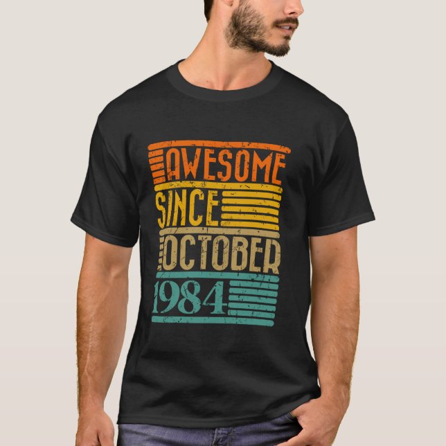 Camiseta Incrível desde outubro de 1984 40 anos 40 anos (Frente)
