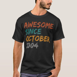 Camiseta incrível desde outubro de 2004