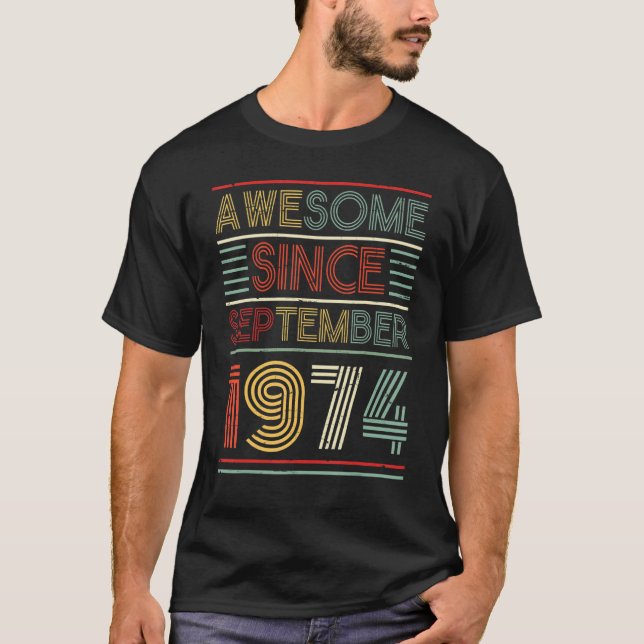 Camiseta Incrível Desde setembro de 1974 Feliz Aniversário  (Frente)