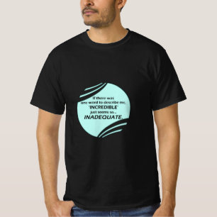 Camiseta Incrível é inexato