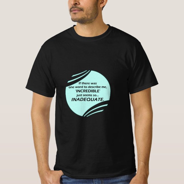 Camiseta Incrível é inexato (Frente)