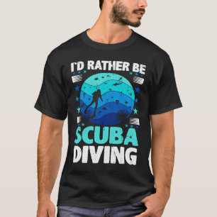 Camiseta Incrível Eu Preferiria Estar Mergulhando Eu Mergul