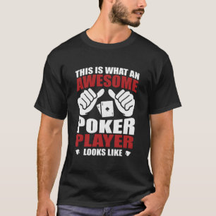 Camiseta Incrível jogador de pôquer parece ter um flop de á