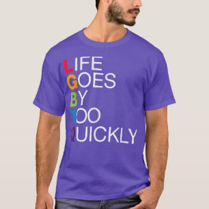 Camiseta Incrível Lgbtq Life Passa Por Muito Legal Gay