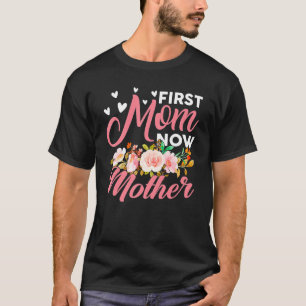 Camiseta Incrível Primeira Mãe Agora Mãe Família Correspond