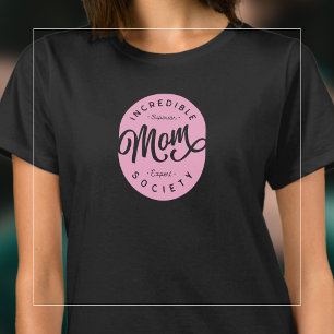 Camiseta Incrível Sociedade Mãe