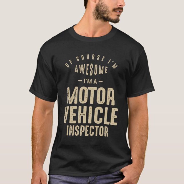 Camiseta Incrível Sou um Inspetor de Veículos Automóveis En (Frente)
