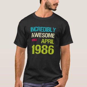 Camiseta Incrivelmente Incrível Desde Aniversário De Abril