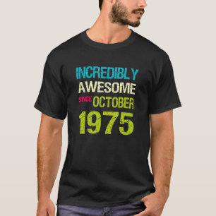 Camiseta Incrivelmente Incrível Desde Aniversário De Outubr