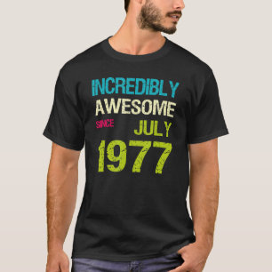 Camiseta Incrivelmente Incrível Desde o Aniversário de julh
