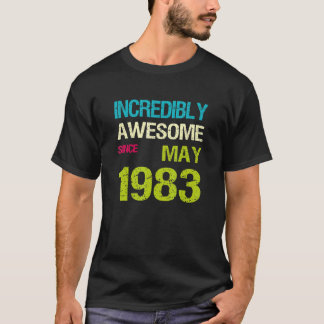 Camiseta Incrivelmente Incrível Desde o Aniversário de maio