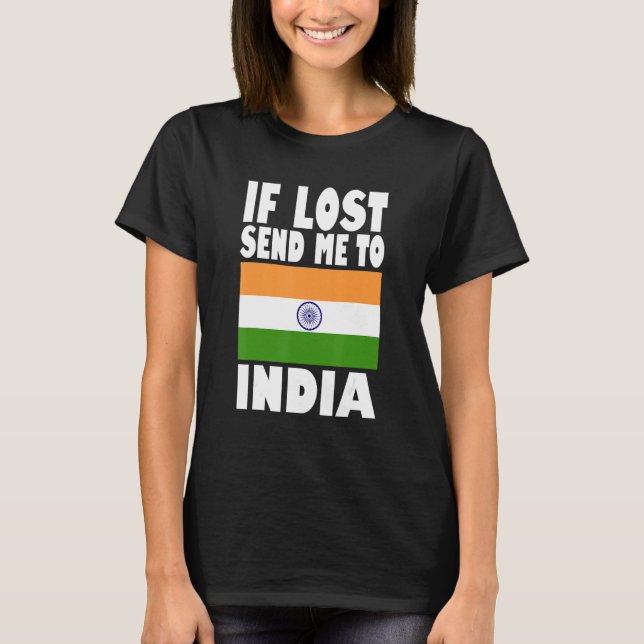 Camiseta India Flag Design  If lost send me to India (Frente)