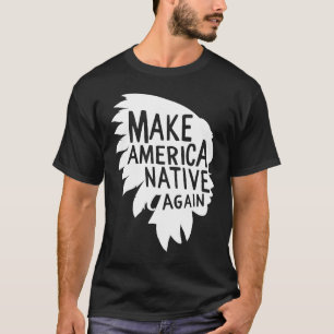 Camiseta Índio Nativo Americano Se Tivéssemos Construído Um