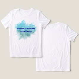 Camiseta Indiponível Romanticamente – Eu Sou Minha Própria