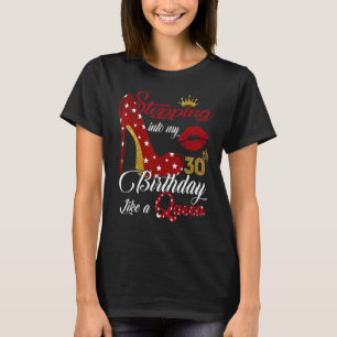 Camiseta Indo À Minha aniversário de 30 anos Como Uma Rainh