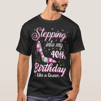 Camiseta Indo À Minha aniversário de 40 anos Como Uma Rainh