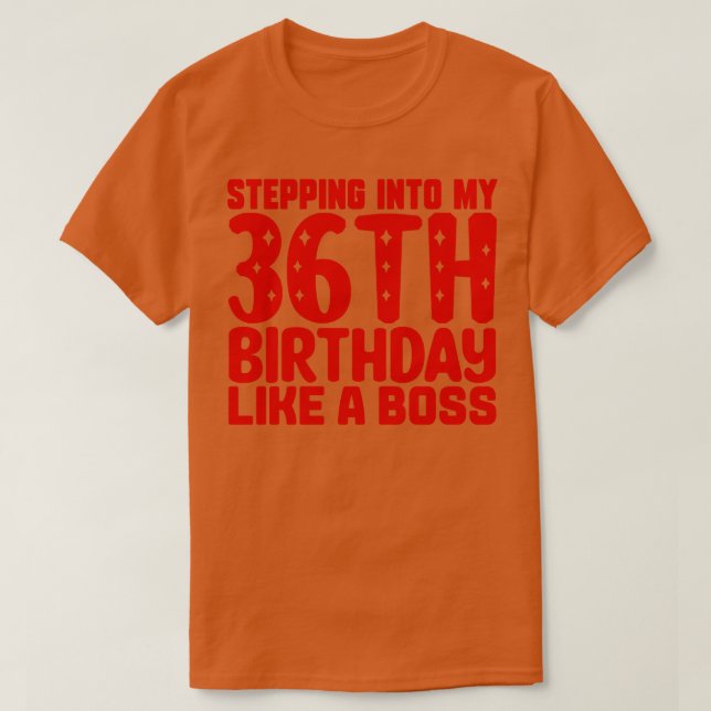Camiseta Indo Ao Meu 36º Aniversário Como Um Chefe (Frente do Design)